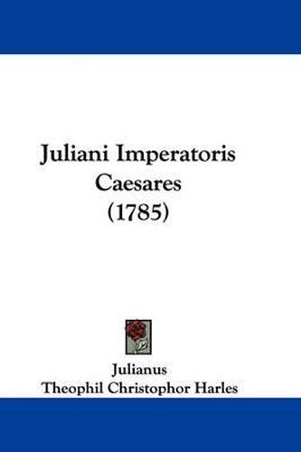 Juliani Imperatoris Caesares (1785)