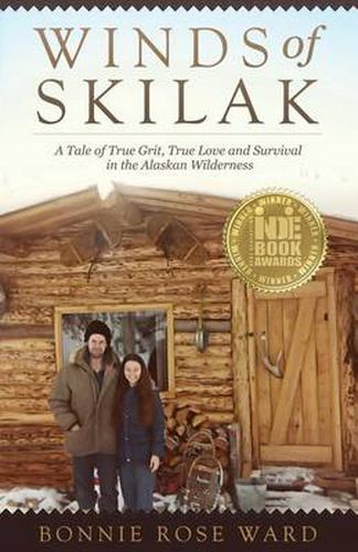 Cover image for Winds of Skilak: A Tale of True Grit, True Love and Survival in the Alaskan Wilderness