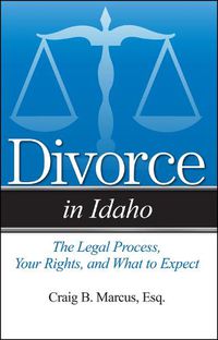 Cover image for Divorce in Idaho: The Legal Process, Your Rights, and What to Expect