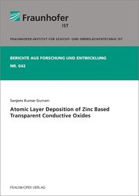 Cover image for Atomic Layer Deposition of Zinc Based Transparent Conductive Oxides.