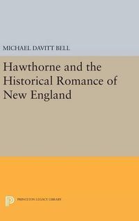 Cover image for Hawthorne and the Historical Romance of New England