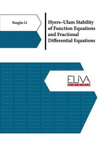 Cover image for Hyers-Ulam Stability of Function Equations and Fractional Differential Equations