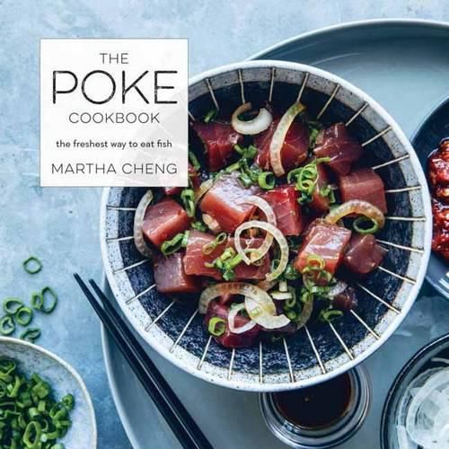 Cover image for The Poke Cookbook: The Freshest Way to Eat Fish