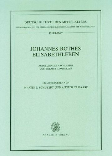 Cover image for Johannes Rothes Elisabethleben: Aufgrund Des Nachlasses Von Helmut Lomnitzer