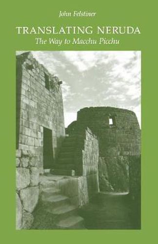 Cover image for Translating Neruda: The Way to Macchu Picchu