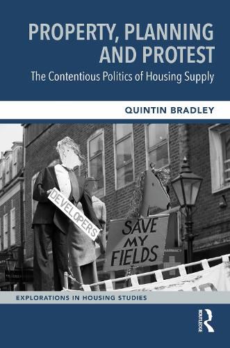 Cover image for Property, Planning and Protest: The Contentious Politics of Housing Supply