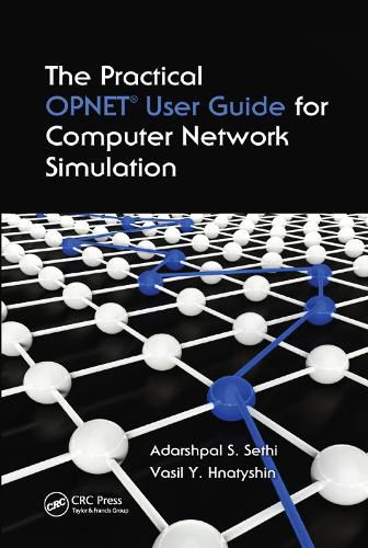 Cover image for The Practical OPNET User Guide for Computer Network Simulation