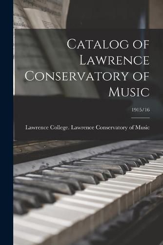 Cover image for Catalog of Lawrence Conservatory of Music; 1915/16