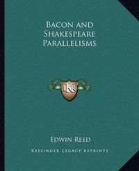 Cover image for Bacon and Shakespeare Parallelisms