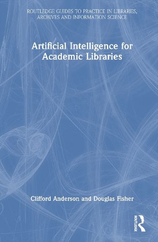 Cover image for Artificial Intelligence for Academic Libraries