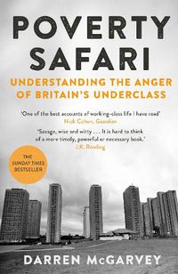 Cover image for Poverty Safari: Understanding the Anger of Britain's Underclass