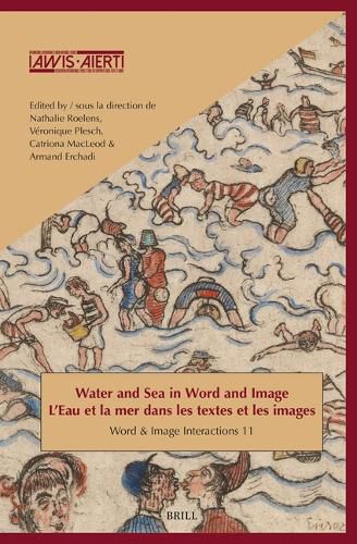 Water and Sea in Word and Image / L'Eau et la mer dans les textes et les images