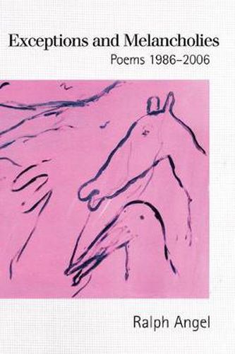 Cover image for Exceptions and Melancholies: Poems 1986-2006