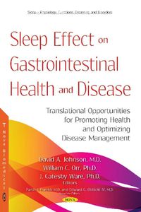 Cover image for Sleep Effect on Gastrointestinal Health and Disease: Translational Opportunities for Promoting Health and  Optimizing Disease Management