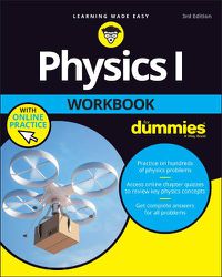 Cover image for Physics I Workbook For Dummies, 3rd Edition with Online Practice