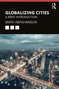 Cover image for Globalizing Cities: A Brief Introduction