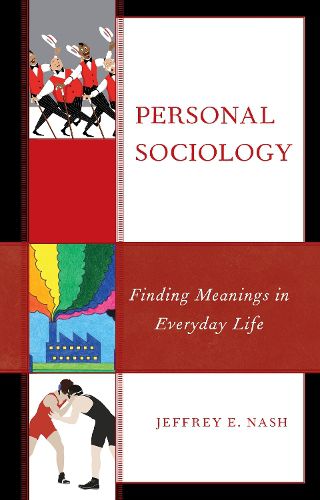 Cover image for Personal Sociology: Finding Meanings in Everyday Life