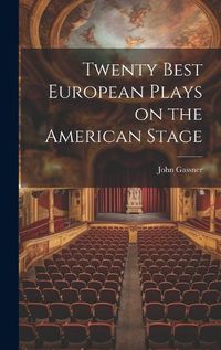 Cover image for Twenty Best European Plays on the American Stage