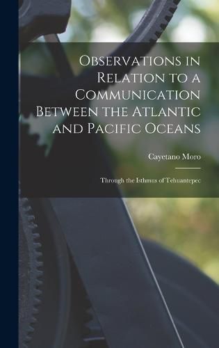 Cover image for Observations in Relation to a Communication Between the Atlantic and Pacific Oceans