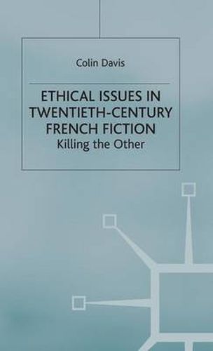 Cover image for Ethical Issues in Twentieth Century French Fiction: Killing the Other