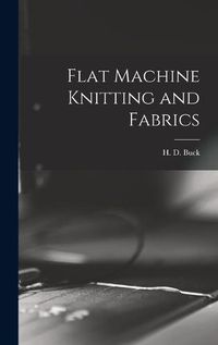 Cover image for Flat Machine Knitting and Fabrics