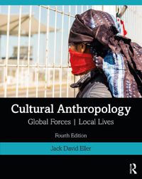 Cover image for Cultural Anthropology: Global Forces, Local Lives