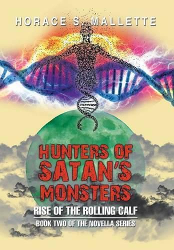 Cover image for Hunters of Satan's Monsters: Rise of the Rolling Calf