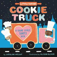 Cover image for Cookie Truck: A Sugar Cookie Shapes Book