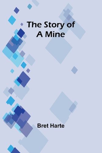 The Story of a Mine