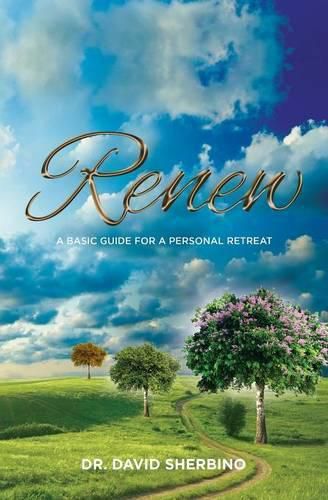 Cover image for Renew: A Basic Guide for a Personal Retreat