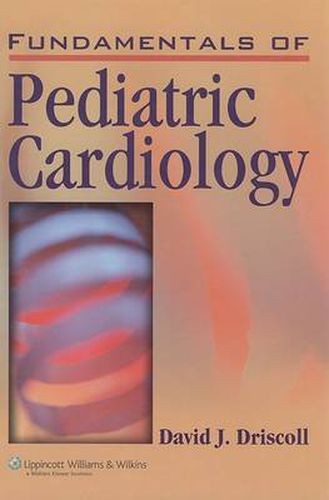Cover image for Fundamentals of  Pediatric Cardiology