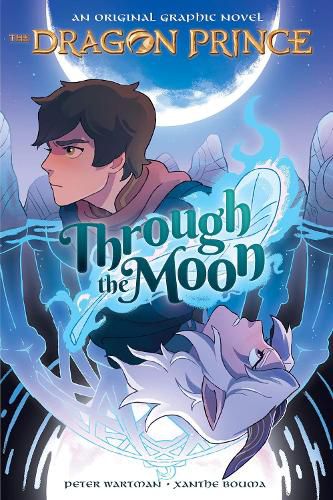 Cover image for Through the Moon (the Dragon Prince Graphic Novel #1)