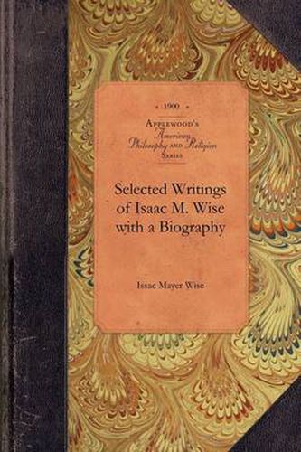 Cover image for Selected Writings of Isaac M. Wise