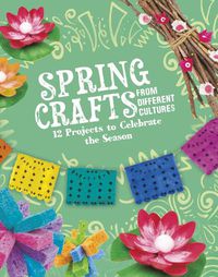 Cover image for Spring Crafts From Different Cultures