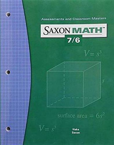 Cover image for Saxon Math 7/6: Assessments & Classroom Masters