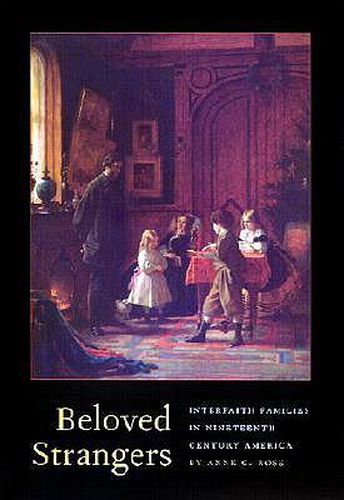 Beloved Strangers: Interfaith Families in Nineteenth-century America