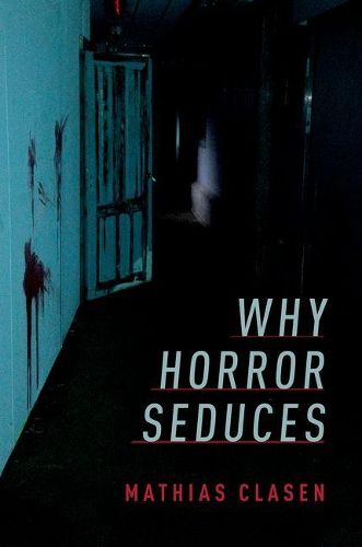 Cover image for Why Horror Seduces