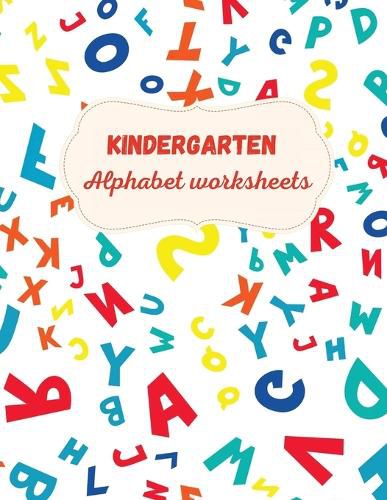 Cover image for Kindergarten Alphabet Worksheets
