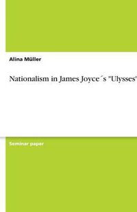 Cover image for Nationalism in James Joyces Ulysses