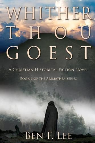 Whither Thou Goest: A Christian Historical Fiction Novel