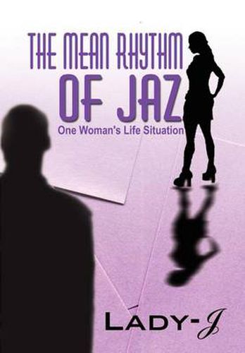 Cover image for The Mean Rhythm of Jaz: One Woman's Life Situation