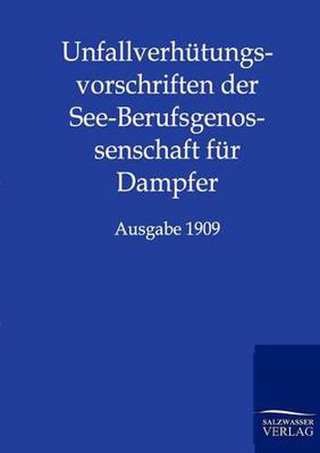 Cover image for Unfallverhutungsvorschriften der See-Berufsgenossenschaft fur Dampfer