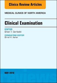 Cover image for Clinical Examination, An Issue of Medical Clinics of North America