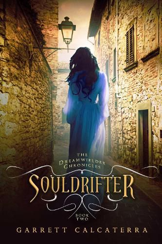 Cover image for Souldrifter: The Dreamwielder Chronicles - Book Two