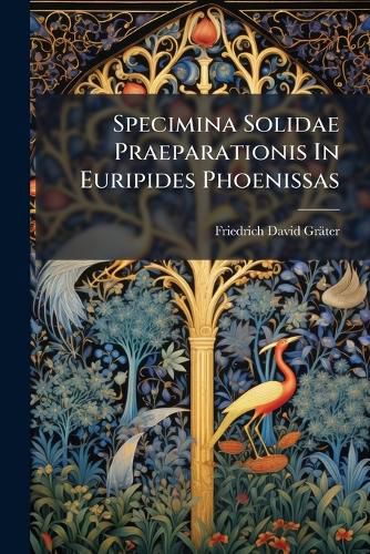 Cover image for Specimina Solidae Praeparationis In Euripides Phoenissas