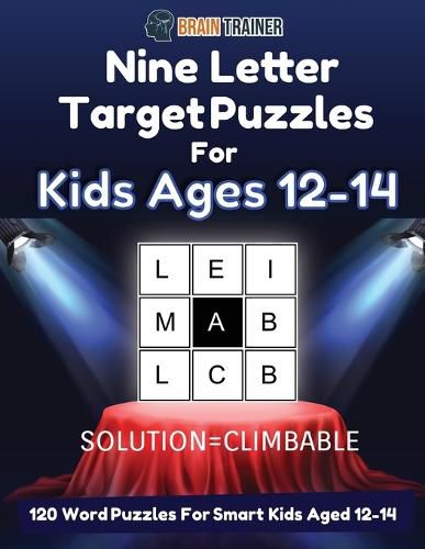 Cover image for Nine Letter Target Puzzles For Kids Ages 12-14 - 120 Word Puzzles For Smart Kids Aged 12-14