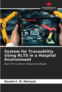 Cover image for System for Traceability Using RLTS in a Hospital Environment