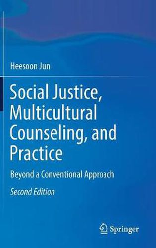 Cover image for Social Justice, Multicultural Counseling, and Practice: Beyond a Conventional Approach