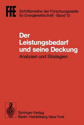 Cover image for Der Leistungsbedarf und seine Deckung: Analysen und Strategien. VDI/VDE/GFPE-Tagung in Schliersee am 16./17. Mai 1979