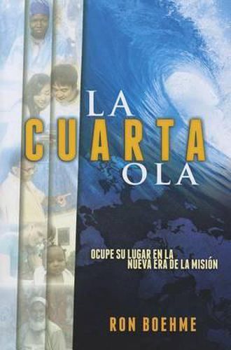 Cover image for La Cuarta Ola: Ocupe su Lugar en la Nueva Era de la Mision